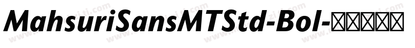MahsuriSansMTStd-Bol字体转换