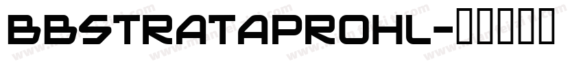 BBStrataProHL字体转换