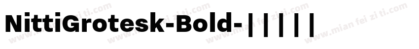 NittiGrotesk-Bold字体转换
