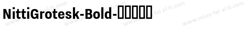NittiGrotesk-Bold字体转换