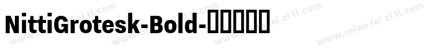 NittiGrotesk-Bold字体转换