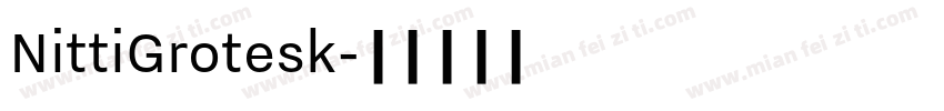 NittiGrotesk字体转换