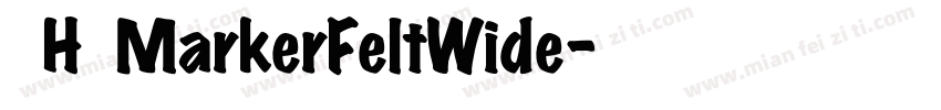 _H_MarkerFeltWide字体转换