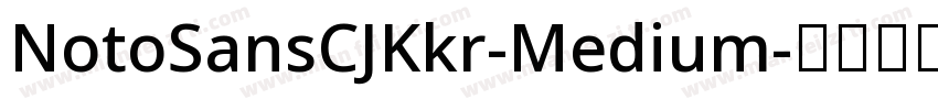 NotoSansCJKkr-Medium字体转换