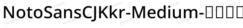 NotoSansCJKkr-Medium字体转换