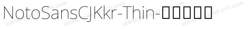 NotoSansCJKkr-Thin字体转换