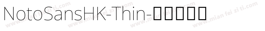 NotoSansHK-Thin字体转换