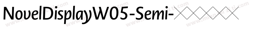NovelDisplayW05-Semi字体转换