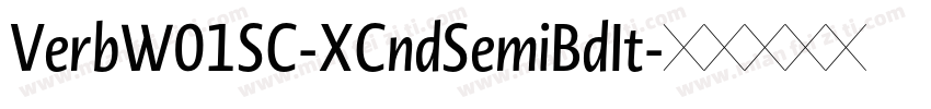 VerbW01SC-XCndSemiBdIt字体转换