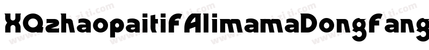XQzhaopaitiFAlimamaDongFangDakai字体转换
