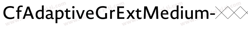 CfAdaptiveGrExtMedium字体转换