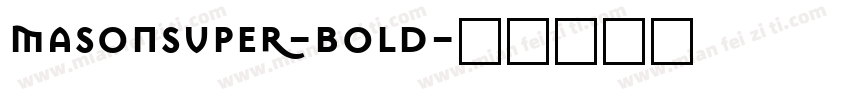 MasonSuper-Bold字体转换