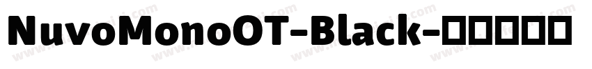 NuvoMonoOT-Black字体转换