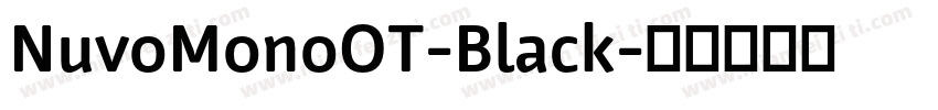 NuvoMonoOT-Black字体转换