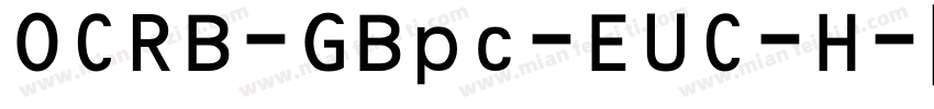 OCRB-GBpc-EUC-H字体转换