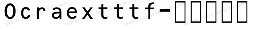 Ocraextttf字体转换