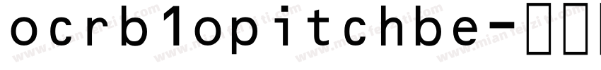 ocrb1opitchbe字体转换