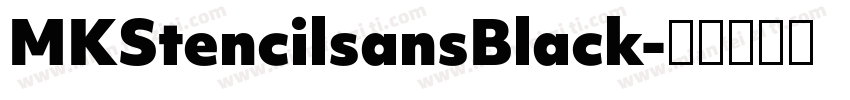 MKStencilsansBlack字体转换