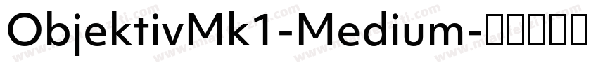ObjektivMk1-Medium字体转换