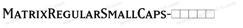 MatrixRegularSmallCaps字体转换