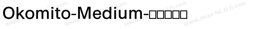 Okomito-Medium字体转换