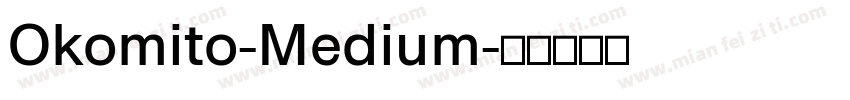 Okomito-Medium字体转换