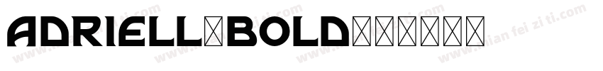 Adriell-bold字体转换