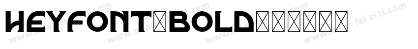 HEYFONT-BOLD字体转换