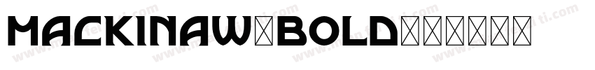 Mackinaw-bold字体转换
