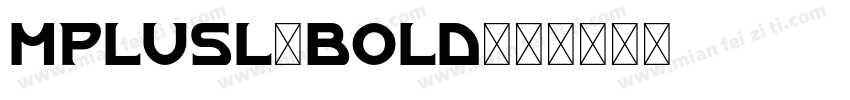 Mplusl-BOld字体转换