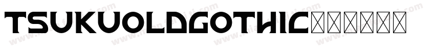 TsukuOldGothic字体转换