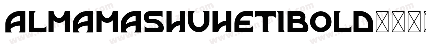 almamashuhetibold字体转换
