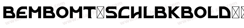 bembomt-schlbkbold字体转换