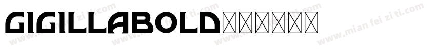 gigillabold字体转换