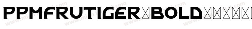 ppmfrutiger-bold字体转换