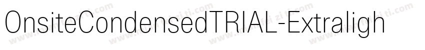 OnsiteCondensedTRIAL-Extralight字体转换