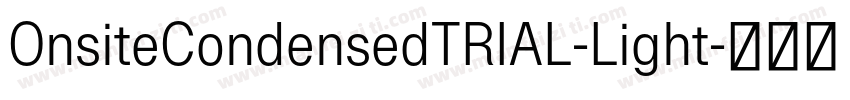OnsiteCondensedTRIAL-Light字体转换