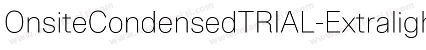 OnsiteCondensedTRIAL-Extralight字体转换