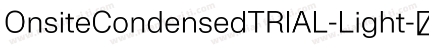 OnsiteCondensedTRIAL-Light字体转换