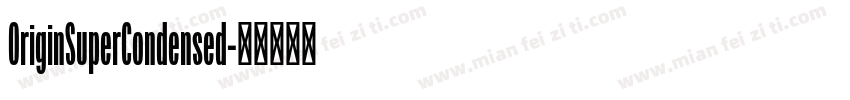 OriginSuperCondensed字体转换