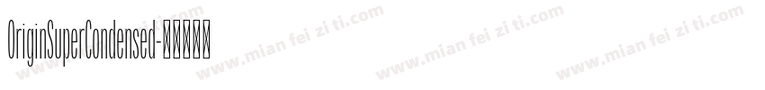 OriginSuperCondensed字体转换