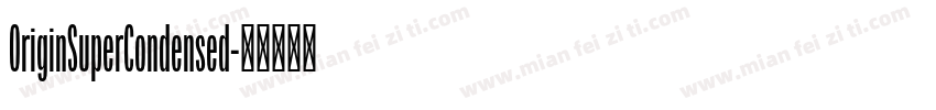 OriginSuperCondensed字体转换