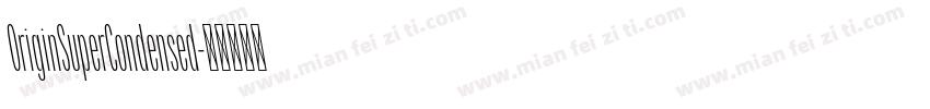 OriginSuperCondensed字体转换
