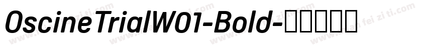 OscineTrialW01-Bold字体转换