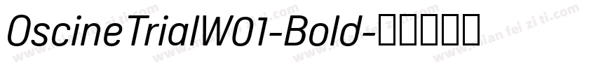 OscineTrialW01-Bold字体转换