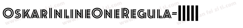 OskarInlineOneRegula字体转换