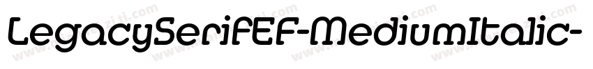 LegacySerifEF-MediumItalic字体转换