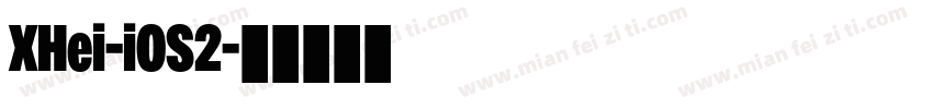 XHei-iOS2字体转换