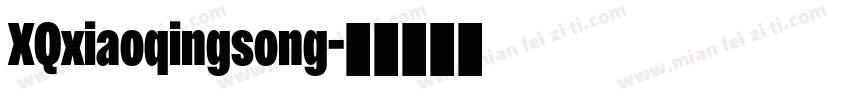 XQxiaoqingsong字体转换