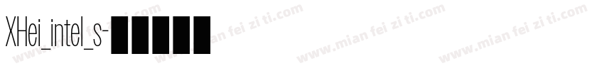 XHei_intel_s字体转换